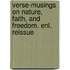 Verse-Musings on Nature, Faith, and Freedom. Enl. Reissue