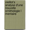 Vieillot's Analyse D'Une Nouvelle Ornithologie L Mentaire door Willughby Society