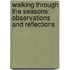 Walking Through the Seasons: Observations and Reflections