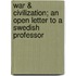 War & Civilization; An Open Letter to a Swedish Professor