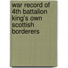 War Record of 4th Battalion King's Own Scottish Borderers door Sorley Brown