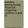 Western Pennsylvania Historical Magazine (Volume 3 and 4) door Historical Society of Pennsylvania