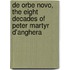 de Orbe Novo, the Eight Decades of Peter Martyr D'Anghera