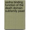 Ssdna Binding Function Of The Death Domain Subfamily Paad by Kush Dalal