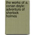 the Works of A. Conan Doyle: Adventurs of Sherlock Holmes