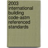 2003 International Building Code-astm Referenced Standards door International Code Council