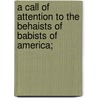 A Call of Attention to the Behaists of Babists of America; door August J. Stenstrand