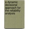A Dynamic Decisional Approach for the Reliability Analysis door Umberto Fragomeni