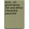 Acca - P1 Governance, Risk And Ethics Interactive Passcard door Bpp Learning Media