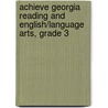 Achieve Georgia Reading and English/Language Arts, Grade 3 door Judith Herbst