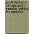 Adult Literacy in Canada and Sweden: Behind the Statistics