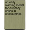 An Early Warning Model For Currency Crises In Ceecountries door Franz Schardax