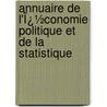 Annuaire De L'Ï¿½Conomie Politique Et De La Statistique door Maurice Block