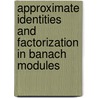Approximate Identities and Factorization in Banach Modules door Robert S. Doran