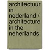 Architectuur in Nederland / Architecture in the Neherlands by Kees van der Hoeven