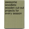 Awesome Woodlets: Wooden Cut-Out Projects for Every Season by Margaret Riley