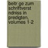 Beitr Ge Zum Schriftverst Ndniss In Predigten, Volumes 1-2