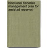 Binational Fisheries Management Plan for Amistad Reservoir door United States Government