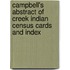 Campbell's Abstract of Creek Indian Census Cards and Index