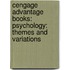 Cengage Advantage Books: Psychology: Themes And Variations