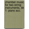 Chamber Music For Two String Instruments, Bk 1: Piano Acc. door Samuel Applebaum