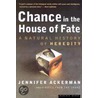 Chance In The House Of Fate: A Natural History Of Heredity door Jennifer Ackerman