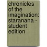 Chronicles of the Imagination: Staranana - Student Edition by David Scott Fields Ii