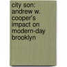 City Son: Andrew W. Cooper's Impact on Modern-Day Brooklyn door Wayne Dawkins