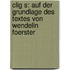Clig S: Auf Der Grundlage Des Textes Von Wendelin Foerster