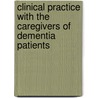 Clinical Practice with the Caregivers of Dementia Patients door Mary Kaplan