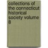 Collections of the Connecticut Historical Society Volume 8