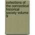 Collections of the Connecticut Historical Society Volume 9