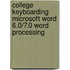 College Keyboarding Microsoft Word 6.0/7.0 Word Processing