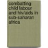 Combatting Child Labour And Hiv/aids In Sub-saharan Africa