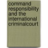 Command responsibility and the International CriminalCourt by Valentin Hategekimana