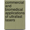 Commercial And Biomedical Applications Of Ultrafast Lasers door Joseph Neev