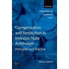 Compensation And Restitution In Investor-State Arbitration door Borzu Sabahi