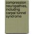 Compression Neuropathies, Including Carpal Tunnel Syndrome