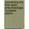 Concerning The Holy Spirit, Pneumatologia Complete Edition door Jo Owen