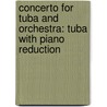 Concerto for Tuba and Orchestra: Tuba with Piano Reduction by John Williams