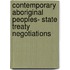 Contemporary Aboriginal peoples- State treaty negotiations