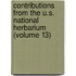 Contributions From The U.S. National Herbarium (Volume 13)