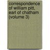 Correspondence Of William Pitt, Earl Of Chatham (Volume 3) by William Pitt