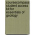 CourseCompass Student Access Kit for Essentials of Geology