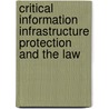 Critical Information Infrastructure Protection and the Law by Subcommittee National Research Council
