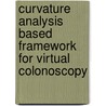 Curvature Analysis Based Framework for Virtual Colonoscopy door Dongqing Chen