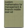 Custom Mathematics For Management & Finance Middle East Ed by Shao