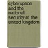 Cyberspace And The National Security Of The United Kingdom