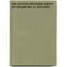 Das Konzentrationslagersystem Am Beispiel Des Kz Auschwitz door Michael Rolka