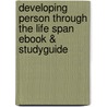 Developing Person Through The Life Span Ebook & Studyguide by University Kathleen Stassen Berger